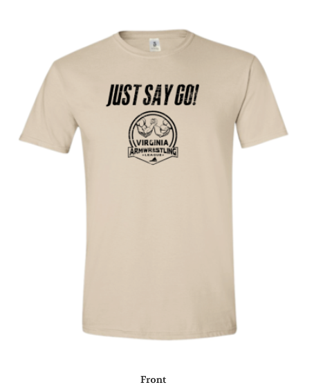 JUST SAY GO! VAL t-shirt