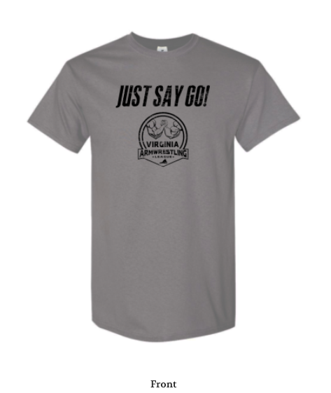 JUST SAY GO! VAL t-shirt