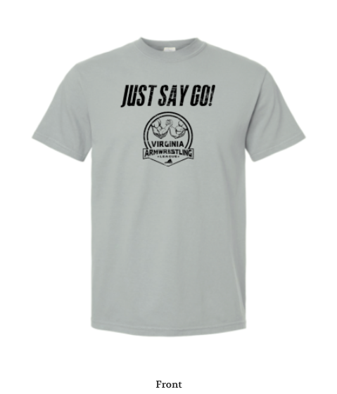 JUST SAY GO! VAL t-shirt